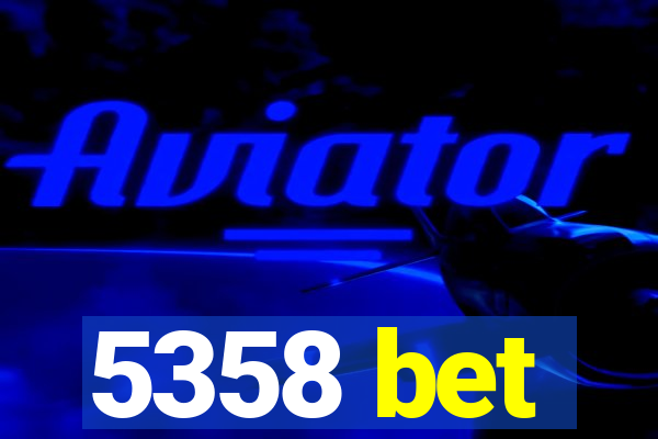5358 bet